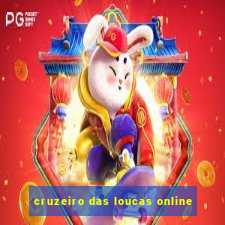 cruzeiro das loucas online